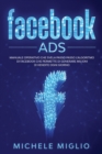 Image for Facebook Ads : Manuale operativo che svela passo passo l&#39;algoritmo di facebook che permette di generare milioni di vendite ogni giorno
