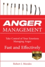 Image for Anger Management : Take Control of Your Emotions Managing Anger Fast and Effectively