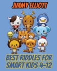 Image for Best Riddles for Smart Kids 4-12 - Difficult Riddles for Smart Kids - Riddles And Brain Teasers Families Will Adore : Difficult Riddles For Smart Kids, Word Games, Humor Jokes and Riddle Book