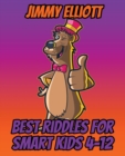 Image for Best Riddles for Smart Kids 4-12 - Riddles And Brain Teasers Families Will Love - Difficult Riddles for Smart Kids : Humor Jokes and Riddle Book, Difficult Riddles For Smart Kids, Word Games