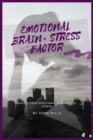 Image for Emotional Brain= Stress Factor