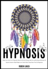 Image for Hypnosis : Master the Covert Art of Hypnosis, Raise the Dormant Energy Inside You and Be Always Motivated. 20 Hypnotic Sessions: Rapid Weight Loss Gastric Band Deep Sleep Past Life Regression