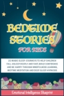 Image for Bedtime Stories for Kids : 20 Magic Lullaby Journeys to Help Children Fall Asleep Deeply and Fast, Build Confidence and Be Happy through Mindfulness Learning, Bedtime Meditation, Deep Sleep Hypnosis