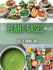 Image for Plant-Based Diet for Beginners : Energize Your Body With Many Affordable and Delicious Recipes