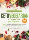 Image for Keto Vegetarian Cookbook for Beginners : 800+ Easy and Delicious Low-Carb, High Fat Vegetarian Recipes, #2020 Edition; Includes A 365 Diet Meal Plan, Nutritional Facts and Grocery Shopping Tips