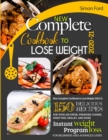 Image for New Complete Cookbook to Lose Weight 2020-21 : 150 Delicious Recipes for Your Air Fryer, Pressure Cooker, Sheet Pan, Skillet, and More. Instant Weight Loss Program. for Beginners and Advanced Users