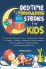 Image for Bedtime Mindfulness Stories for Kids : A Fantastic Fantasy Stories Collection for Children and Toddlers to Achieve Relaxation, Reduce Anxiety, Sleep Peacefully at Night, Bonding with Parents and Thriv