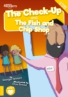 Image for The check-up  : and, The fish and chip shop
