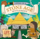 Image for Living in a Stone Age Settlement