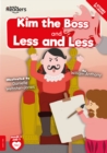 Image for Kim the boss  : and, Less and less