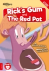 Image for Rick&#39;s gum  : and, The red pot