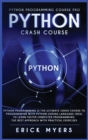 Image for Python Progamming Course Pro : Python Progamming is the Ultimate Crash Course to Programming Python Coding Language. Ideal To Learn Faster Computer Programming. The Besth Approach with Practical Exser