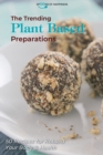 Image for The Trending Plant Based Preparations : 50 Recipes for Rebuild Your Body &amp; Health