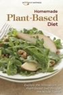 Image for Homemade Plant-Based Diet : Explore the Innovations on Plant-Based Diet through the Actual Trends