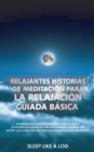 Image for Relajantes Historias de Meditacion Para La Relajacion Guiada Basica