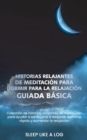 Image for Historias Relajantes de Meditacion Para Dormir Para La Relajacion Guiada Basica