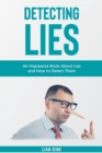 Image for Detecting Lies : An Impressive Book About Lies and How to Detect Them