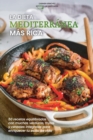 Image for La dieta mediterranea mas rica : 50 recetas equilibradas con muchas verduras, frutas y cereales integrales para enriquecer tu estilo de vida - The Richest Mediterranean Diet (SPANISH VERSION)