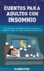 Image for Cuentos para adultos con insomnio : Una coleccion de historias que te ayudaran a relajarte y tener un sueno saludable y placentero | Bedtime Stories for Adults with Insomnia (SPANISH VERSION)