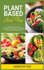 Image for Plant based diet cookbook for beginners : A kick-start Guide with lot of Delicious and Healthy Whole Food Recipes that will Make you Drool. Includes a 30-Day Vegan Meal Plan for People &amp; Athletes
