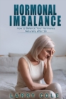 Image for Hormonal Imbalance : How to Balance Your Hormones Naturally after 50