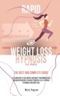 Image for Rapid Weight Loss Hypnosis For Women : The Best and Complete Guide to Learn How to Lose Weight and Boost Your Mindfulness And Meditation with the Most Powerful Self-Hypnosis Techniques and Body Heal.