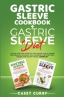 Image for Gastric Sleeve Cookbook+Gastric Sleeve Diet : A step by step Food Guide for your Gastric Sleeve Surgery Recuperation. Planning What Eat Before and After Your Surgery with healthy foods. 2 books 1