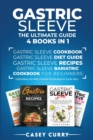Image for Gastric Sleeve : Gastric Sleeve Cookbook, Gastric Sleeve Diet Guide, Gastric Sleeve Recipes, Gastric Sleeve Bariatric Cookbook for Beginners. Everything you need to know to eat healthy &amp; stay well.