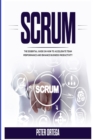 Image for Scrum : The Essential Guide on How to Accelerate Team Performance and Enhance Business Productivity