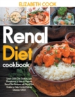 Image for Renal Diet Cookbook : Learn 200+ Low Sodium, Low Phosphorus &amp; Easy to Prepare Renal Diet Recipes with Meal Plan Guide to Help Control Kidney Disease (CKD)