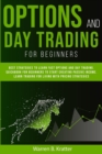Image for Option and Day Trading for Beginners : Best strategies to learn options and day trading. QUICK book for beginners to start creating passive income. Living with pricing strategies