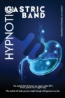 Image for Hypnotic Gastric Band : The method that all doctors are using to make 127% of their patients lose weight easily. This method will make you drop weight thanks to the help of hypnosis in a short time.