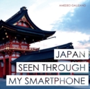 Image for Japan Seen Through My Smartphone