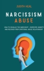 Image for Narcissism Abuse : How to Devalue the Narcissist, Overcome Anxiety and Recover from Emotional Abuse