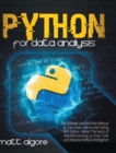 Image for Python For Data Analysis : The Ultimate and Definitive Manual to Learn Data Science and Coding With Python. Master The basics of Machine Learning, to Clean Code and Improve Artificial Intelligence