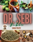 Image for Dr. Sebi Bible : The Most Complete Guide About Dr. Sebi