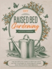 Image for Raised Bed Gardening : The 30-Minute Guide to Keep 365 Days Active your Bed of Vegetables, Herbs and Fruits with Fast Results
