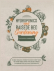 Image for Hydroponics and Raised Bed Gardening : 57 New Organic Food to Enjoy Every Week on your Table using The Secret Green Thumb Method without Experience
