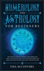 Image for Numerology and Astrology for Beginners