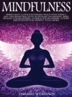 Image for Mindfulness : Spirituality Guide for Finding Peace with These 5 Self-Discipline Practices: Kundalini Awakening, Reiki Healing for Beginners, Chakras for Beginners, Guided Meditations for Anxiety, Yoga