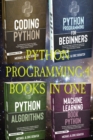 Image for Python Programming : 4 Books in One: Python for Beginners, Coding Python, Alghoritms, Machine Learning