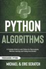 Image for Python Algorithms Color Version : A Complete Guide to Learn Python for Data Analysis, Machine Learning, and Coding from Scratch