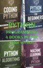 Image for Python Programming 4 Books in One : Coding Python, Python for Beginners, Alghorithms, Machine Learning