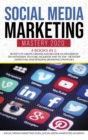 Image for Social Media Marketing Mastery 2020 4 Books in 1 : Secrets to create a Brand and become an Influencer on Instagram, Youtube, Facebook and Tik Tok - Network Marketing and Personal Branding Strategies