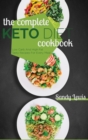Image for The Complete Keto Diet Cookbook : Low Carb And High Fat Tasty Recipes For Every Meal