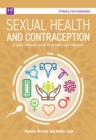 Image for Sexual health and contraception: a quick reference guide for primary care clinicians : 1