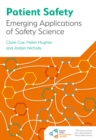 Image for Patient safety: emerging applications of safety science