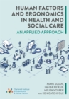Image for Human Factors and Ergonomics in Health and Social Care