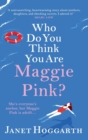 Image for Who Do You Think You Are Maggie Pink?