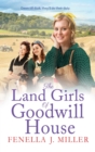 Image for The land girls of Goodwill House